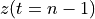 z(t = n-1)