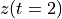 z(t = 2)