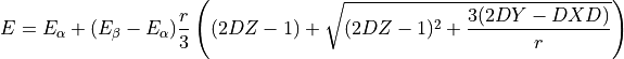 E = E_{\alpha} + (E_{\beta}-E_{\alpha}) \frac{r}{3}\left((2DZ - 1) + \sqrt{(2DZ - 1)^2 + \frac{3(2DY - DXD)}{r}}\right)