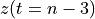 z(t = n-3)